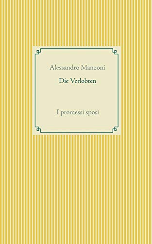 Die Verlobten: I promessi sposi (Taschenbuch-Literatur-Klassiker, Band 70) von Books on Demand